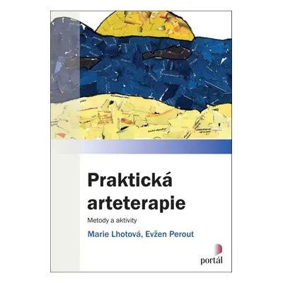 Praktická arteterapie - Marie Lhotová