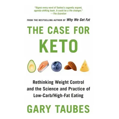 The Case for Keto - Gary Taubes