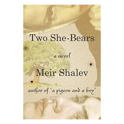 Two She-Bears - Meir Shalev