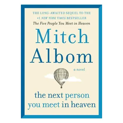 The Next Person You Meet in Heaven - Mitch Albom