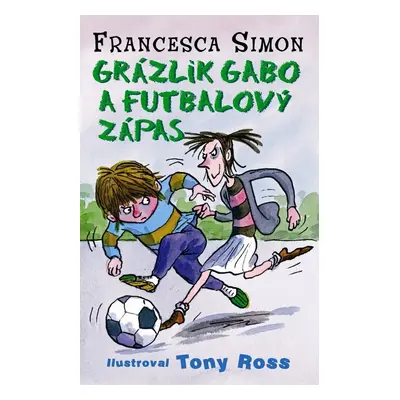 Grázlik Gabo a futbalový zápas - Francesca Simon