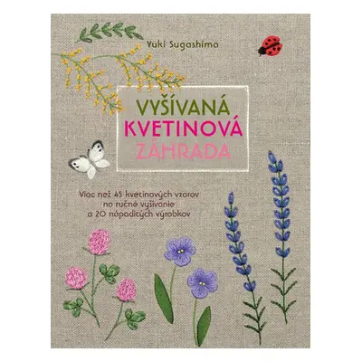 Vyšívaná kvetinová záhrada - Yuki Sagashima