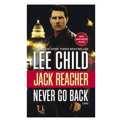 Never Go Back. Movie Tie-In - Lee Child