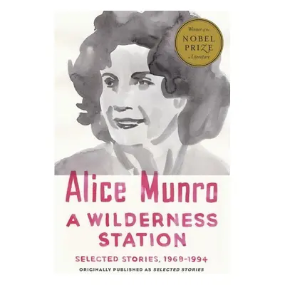 A Wilderness Station - Alice Munro