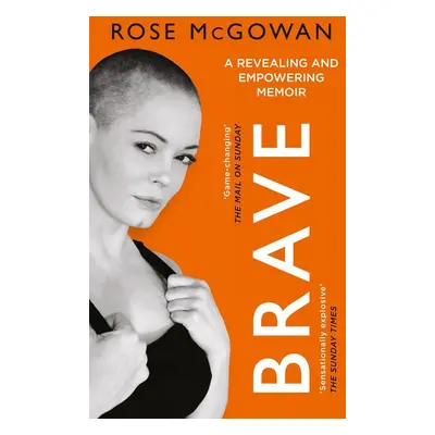 Brave - Rose McGowan