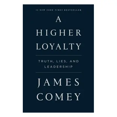 A Higher Loyalty - James Comey