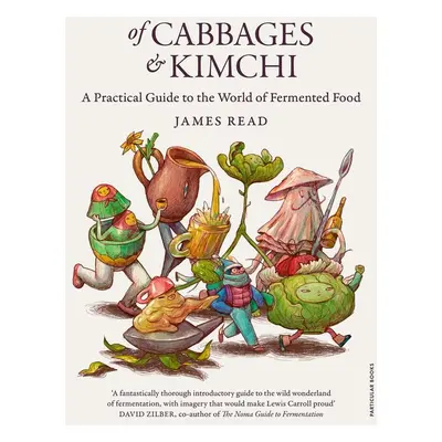 Of Cabbages and Kimchi - James Read