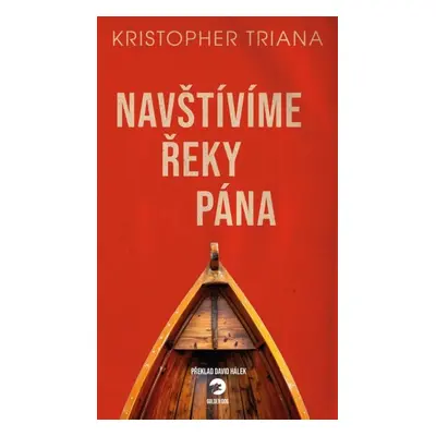 Navštívíme Řeky Pána - Kristopher Triana