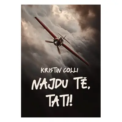 Najdu tě, tati! - Kristin Colli