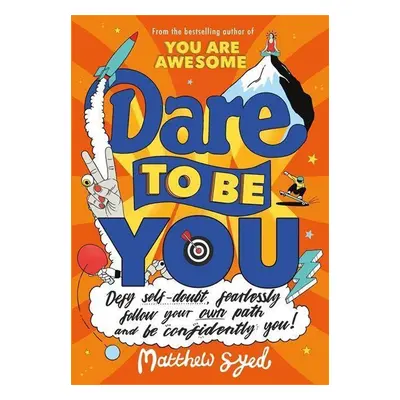 Dare to Be You - Matthew Syed