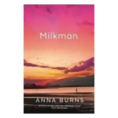 Milkman - Anna Burns