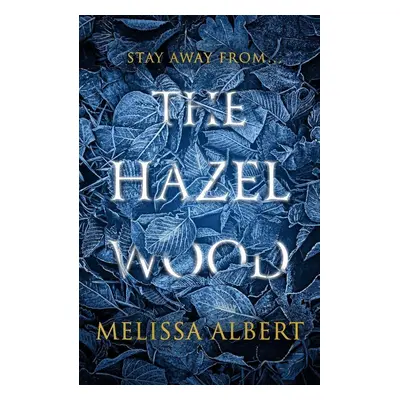 The Hazel Wood - Melissa Albert