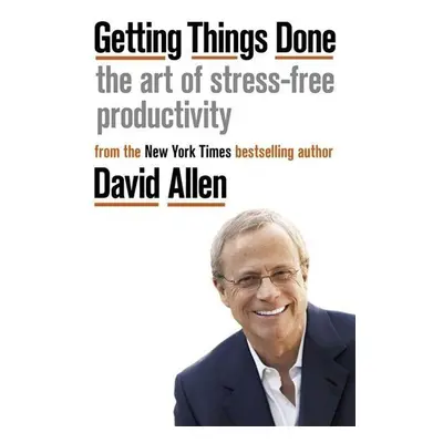 Getting Things Done - David Allen