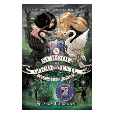 The School for Good and Evil 03: The Last Ever After - Soman Chainani