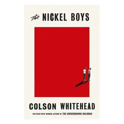 The Nickel Boys - Colson Whitehead