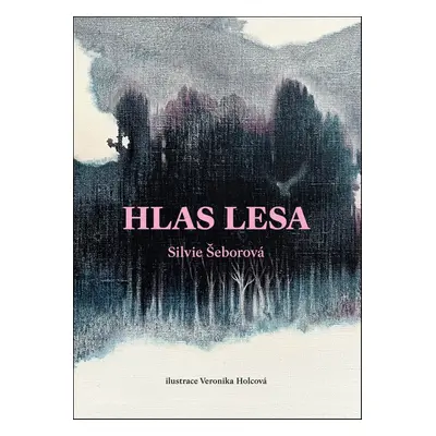 Hlas lesa - Silvie Šeborová