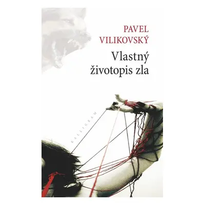 Vlastný životopis zla - Pavel Vilikovský