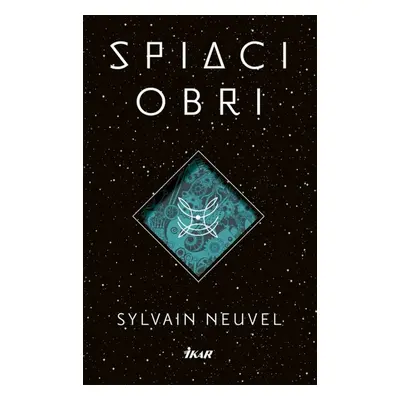 Spiaci obri - Sylvain Neuvel