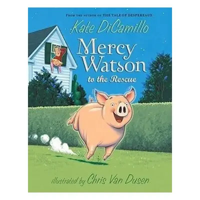 Mercy Watson to the Rescue - Kate DiCamillo