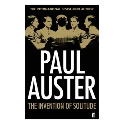 The Invention of Solitude - Paul Auster