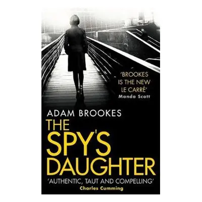 The Spy's Daughter - Adam Brookes