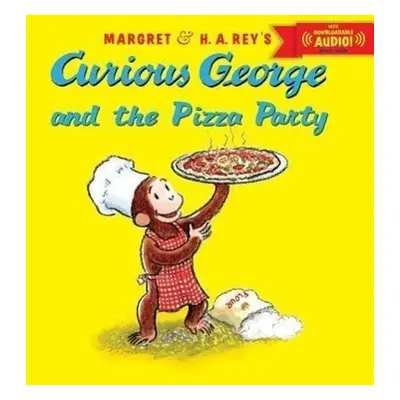 Curious George and the Pizza Party with Downloadable Audio - Margret Rey