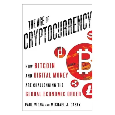 Age of Cryptocurrency - Michael J. Casey