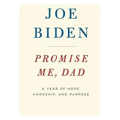 Promise Me, Dad - Joe Biden