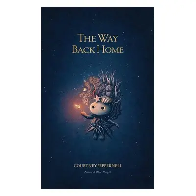 The Way Back Home - Courtney Peppernell