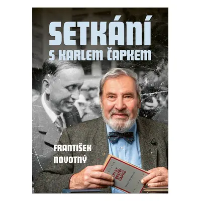 Setkání s Karlem Čapkem - František Novotný