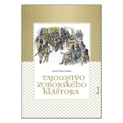 Tajomstvo zoborského kláštora - František Rábek