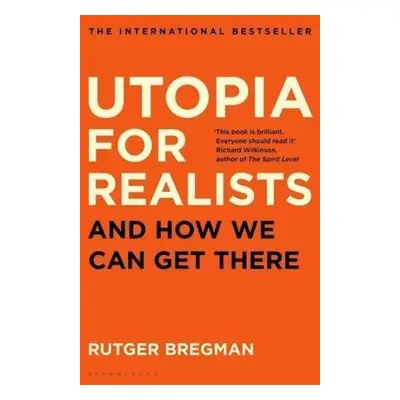 Utopia for Realists - Rutger Bregman