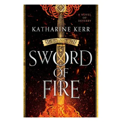 Sword of Fire - Katharine Kerr