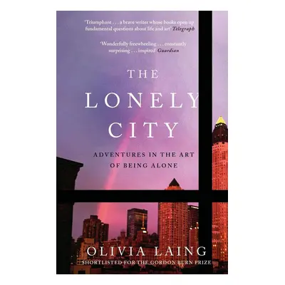 The Lonely City - Olivia Laing