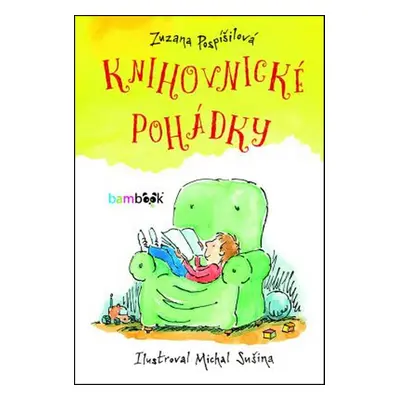 Knihovnické pohádky - Zuzana Pospíšilová