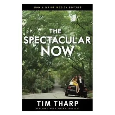 The Spectacular Now - Tim Tharp