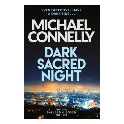 Dark Sacred Night - Michael Connelly