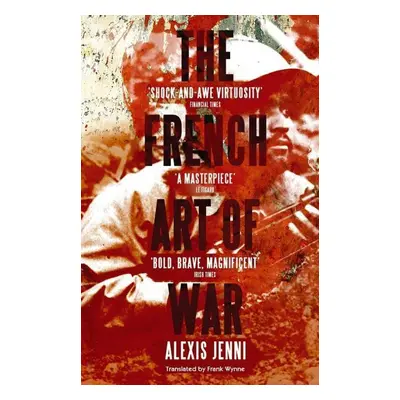 The French Art of War - Alexis Jenni