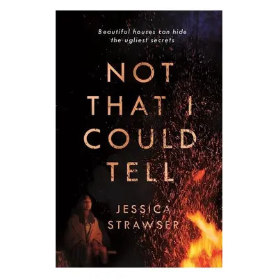 Not That I Could Tell - Jessica Strawser