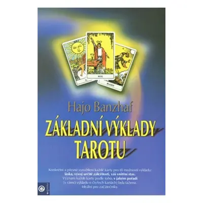 Základní výklady tarotu - Hajo Banzhaf