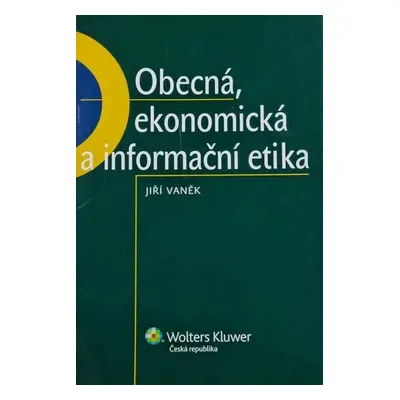 Obecná, ekonomická a informační etika - Autor Neuveden