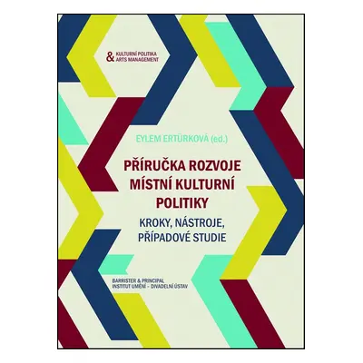 Příručka rozvoje místní kulturní politiky - Eylem Ertürková