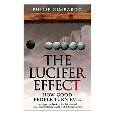 The Lucifer Effect - Philip Zimbardo