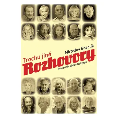 Trochu jiné rozhovory - Miroslav Graclík