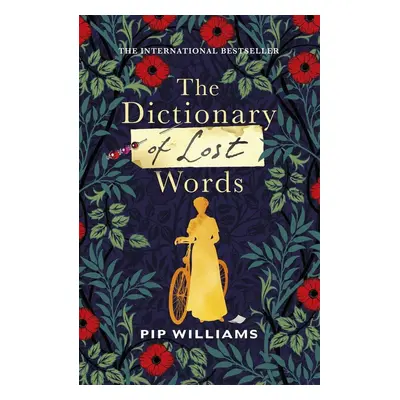 The Dictionary of Lost Words - Pip Williams