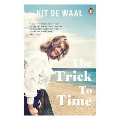 The Trick to Time - Kit de Waal