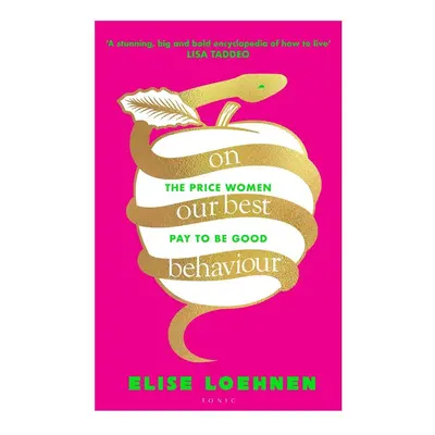 On Our Best Behaviour - Elise Loehnen