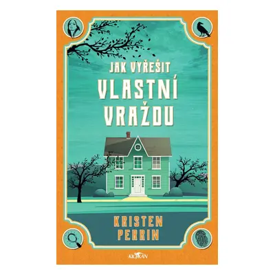 Jak vyřešit vlastní vraždu - Kristen Perrin