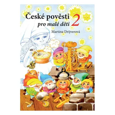 České pověsti pro malé děti 2 - Martina Drijverová