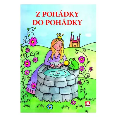 Z pohádky do pohádky - Autor Neuveden